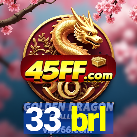 33 brl
